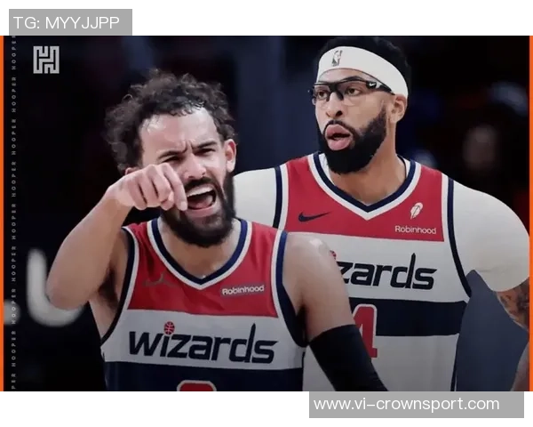 独行侠计划浓眉复出对阵奇才却因老板干预而推迟休战